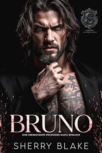 Bruno: Eine zerbrochene Zwangsehe – Mafia-Romance (Feretti-Syndikat-Serie 11)