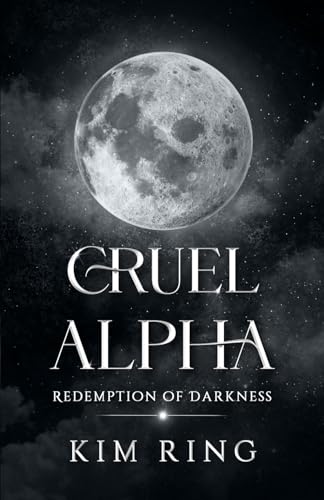 Cruel Alpha: Redemption of Darkness