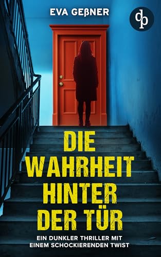 Die Wahrheit hinter der Tür | Ein dunkler Thriller mit einem schockierenden Twist