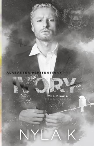 Ivory (Alabaster Penitentiary, Band 6)