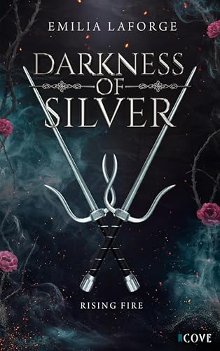 Darkness of Silver 2: Rising Fire: Spicy New Adult Fantasy Romance um eine kämpferische Dunkelelfe und einen Kopfgeldjäger