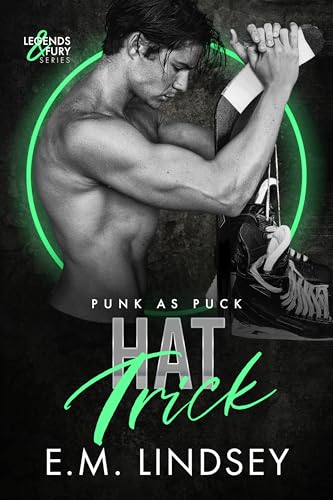 Hat Trick: A Punk as Puck Novel (Legends and Fury Book 2)