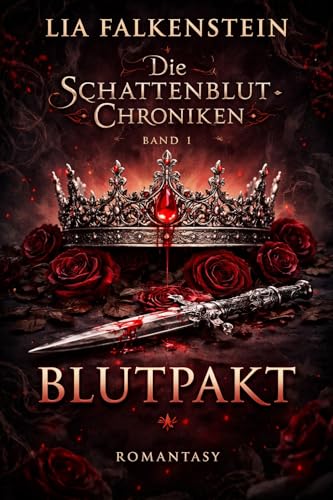 Blutpakt: Die Schattenblut-Chroniken - Band 1