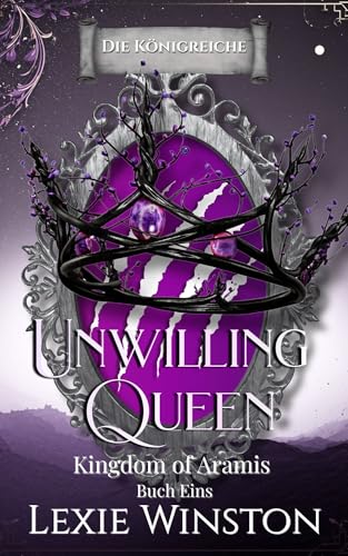 Unwilling Queen: Kingdom of Aramis - German Edition