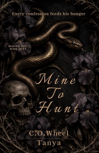 Mine To Hunt: A Dark Serial Killer Romance ( Behind the Mask )