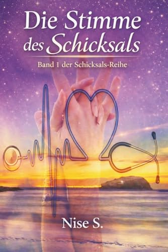 Die Stimme des Schicksals: Band 1 der Schicksals-Reihe
