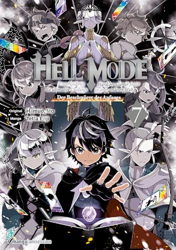Hell Mode 07: Unterforderter Hardcore-Gamer findet die ultimative Challenge in einer anderen Welt - Der Beschwörer des Anfangs (Hell Mode: Unterforderter ... Welt - Der Beschwörer des Anfangs 7)