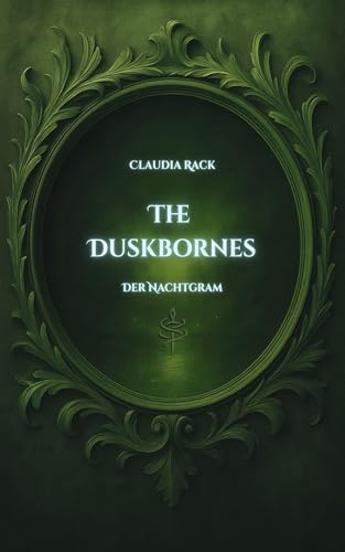 The Duskbornes: Der Nachtgram