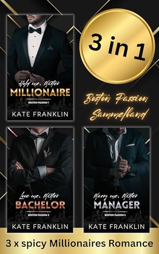 Boston Passion Sammelband (3x spicy Millionaires Romance) (Sinful City Affairs 6)