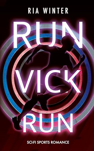 Run Vick Run: Actionreiche Sci-Fi für Fans von Hunger Games und Sport-Anime (Reso-Run)