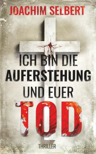 Ich bin die Auferstehung und euer Tod: Pete Beskas 2. Fall