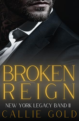 Broken Reign: Ein dunkler Mafia Liebesroman (New York Legacy, Band 2)