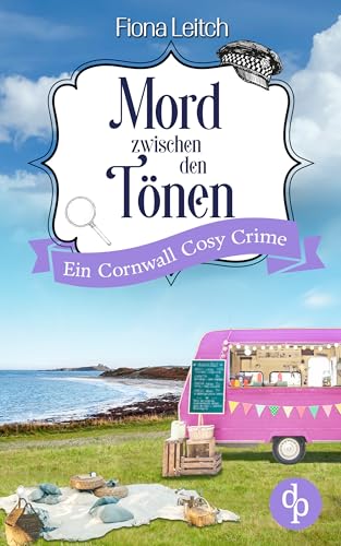 Mord zwischen den Tönen | Ein Cornwall Cosy Crime (Nosey Parker ermittelt-Reihe 7)