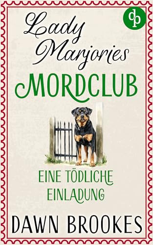 Eine tödliche Einladung | Ein britischer Cosy Crime (Lady Marjories Mordclub 3)