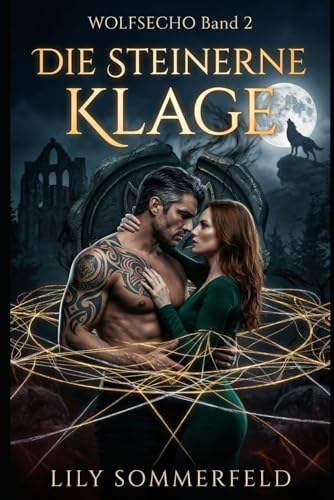Wolfsecho — Die Steinerne Klage: Band 2 der Wolfsecho-Reihe