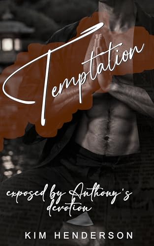 Temptation - Exposed by Anthony's devotion: Dark Gay Romance // Daddy Kink // Age Gap // Forbidden Love