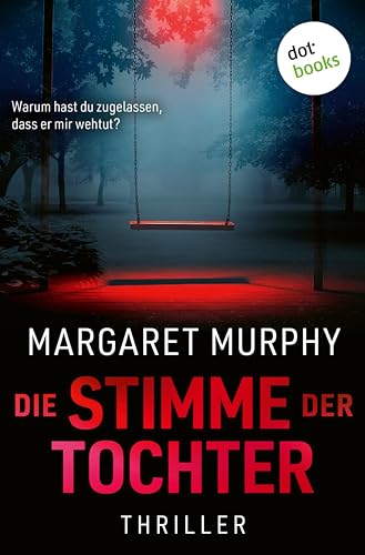 Die Stimme der Tochter: Thriller