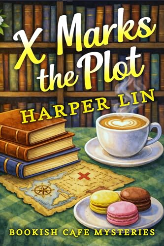 X Marks the Plot: A Bookish Cafe Mystery
