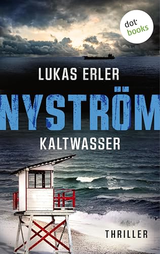 Nyström: Kaltwasser: Thriller | Thomas Nyström ermittelt 2 | Der nächste Fall. Die nächste Lüge.