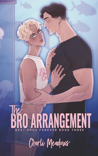 The Bro Arrangement: Special Edition (Best Bros Forever)