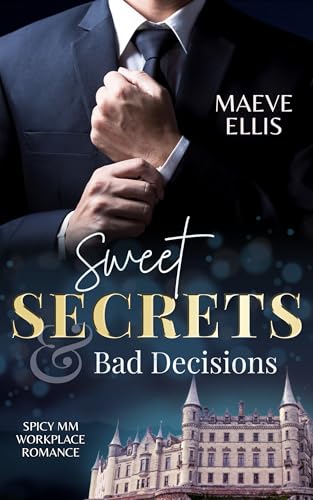 Sweet Secrets & Bad Decisions: Eine spicy MM-Workplace-Romance mit Humor und emotionalem Tiefgang