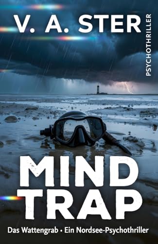 MIND TRAP: Das Wattengrab – Ein beklemmender Nordsee-Psychothriller