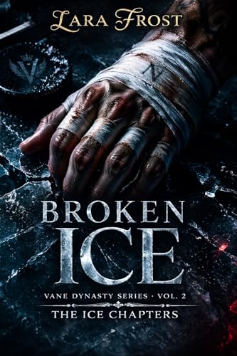 Broken Ice: Eine Dark Hockey Romance - The Vane Dynasty Series (The Ice Chapters) Vol. 2 (Vane Dynasty Series (Deutsche Ausgabe))