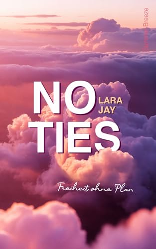No Ties - Freiheit ohne Plan: Summer Breeze
