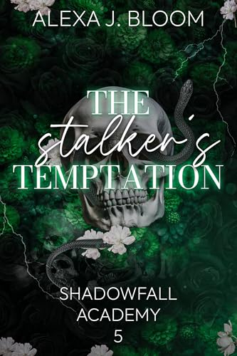 The Stalker's Temptation – (Dark Stalker Romance, Masked Man, Fathers Best Friend) (Shadowfall Academy Reihe 5)