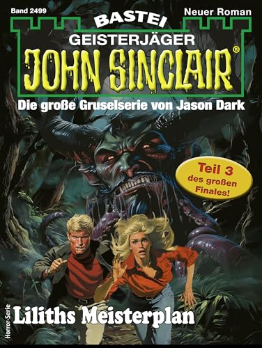 John Sinclair 2499: Liliths Meisterplan