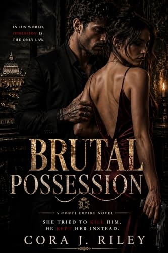 Brutal Possession: She Tried to Kill Him. He Kept Her Instead. (The Sinner's Crown Series Book 1)
