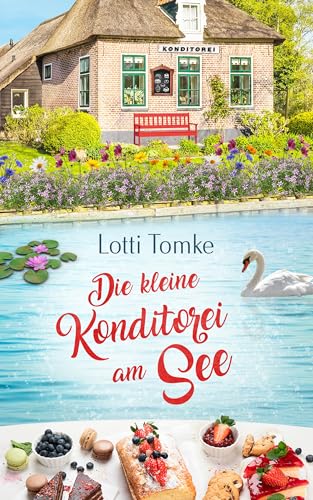 Die kleine Konditorei am See