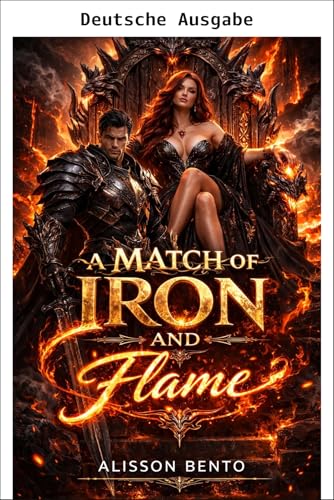 Ein Bund aus Eisen und Flammen („Wilde Herzen"-Reihe)