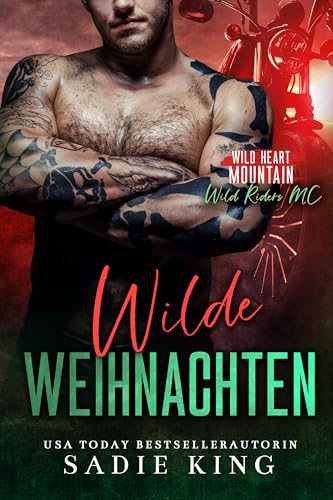 Wilde Weihnachten: Eine heiße Weihnachtsromanze mit einem Biker (Der Wild Riders MC 12)
