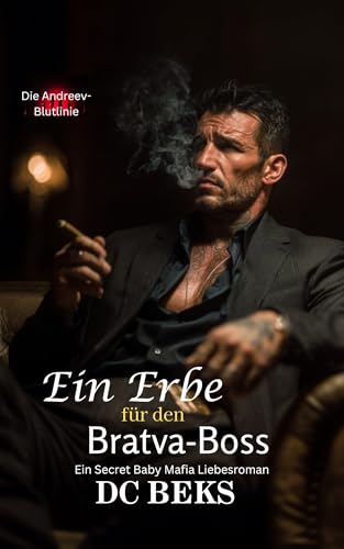 Ein Erbe für den Bratva-Boss: Ein Secret Baby Mafia Liebesroman (Die Andreev-Blutlinie 1)