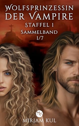 Wolfsprinzessin der Vampire (Storys 1-4): Romantasy mit Soulmates, Forbidden Love und Shiftern (Sammelbände Staffel 1 Wolfsprinzessin der Vampire)