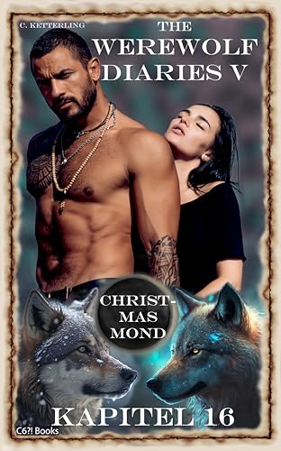 The Werewolf Diaries 5: Kapitel 16: Shay – Christmas Mond: Deutsche Ausgabe
