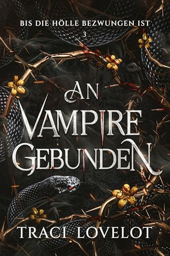 Bis die Hölle bezwungen ist: Umgekehrter Harem mit sinnlichen Gruppenszenen (An Vampire Gebunden 3)