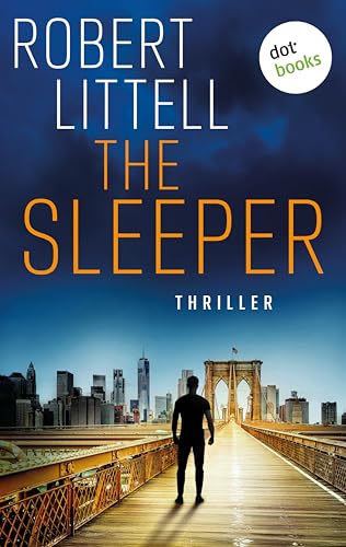 The Sleeper: Thriller | Zwei CIA-Legenden auf der Jagd nach einem gefährlichen KGB-Attentäter