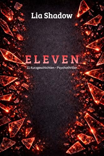 ELEVEN: 11 Kurzgeschichten - Psychothriller (FIFTY: THE ARCHIVE)