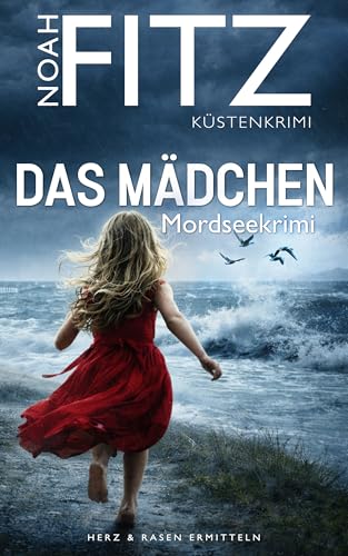 Mordseekrimi (5) - Das Mädchen; ein spannender Krimi von Noah Fitz (Herz&Rasen ermitteln)