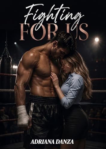 Fighting for Us: Eine MMA Sports Romance