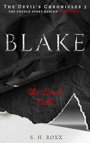 BLAKE: The Devil Falls – The untold story behind »STRIPPED« (The Devil's Chronicles 3) (The Devil’s Chronicles)
