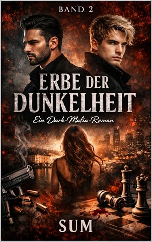 ERBE DER DUNKELHEIT : Ein Dark-Mafia-Roman (BLUTKRONE 2)