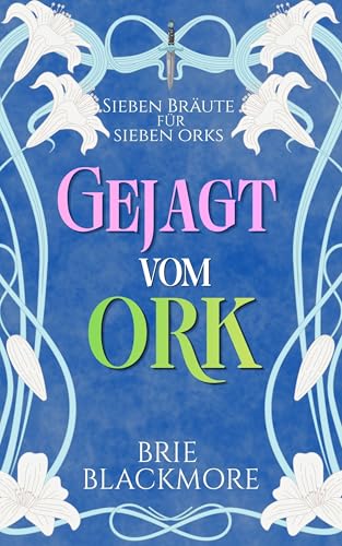Vom Ork gejagt (Sieben Bräute für sieben Orks 2)