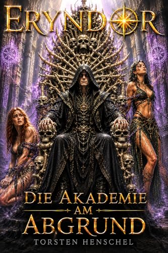 Die Akademie am Abgrund: Teil 11 der epischen Fantasy Saga (Eryndor)