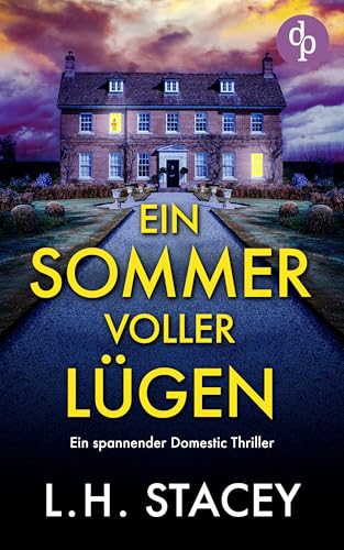 Ein Sommer voller Lügen | Ein spannender Domestic Thriller