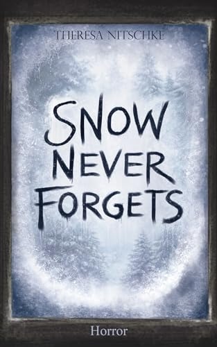 Snow never forgets
