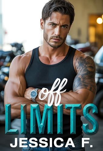 Off Limits: Der beste Freund meines Bruders – Ein Bad Boy Liebesroman mit Altersunterschied (Reife Beschützer)