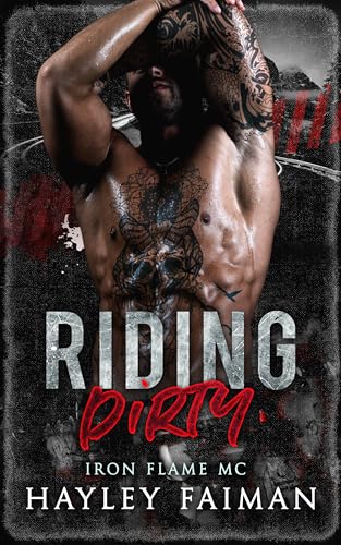 Riding Dirty: An Age Gap Romance (Iron Flame MC Book 1)